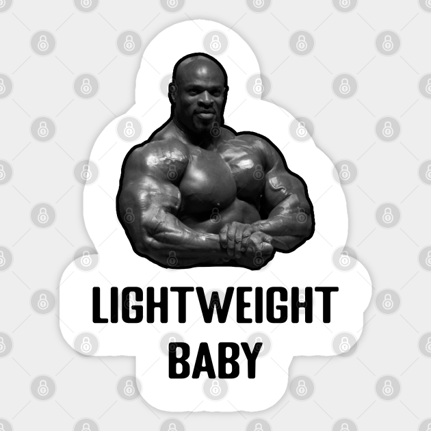 Ronnie Coleman Lightweight Baby Gym Meme Gym Sticker TeePublic